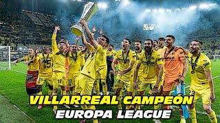 VILLARREAL 💛 CAMPEÓN 🏆 EUROPA LEAGUE 2⃣0⃣2⃣1⃣