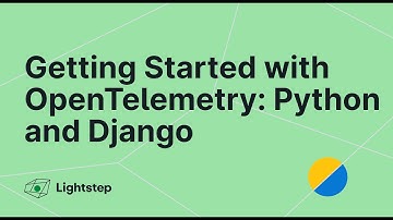 Workshop: Getting Started with OpenTelemetry in Python and Django