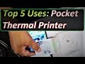 Top 5 Uses for Peripage Pocket Thermal Printer