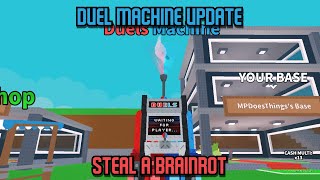 Duel Machine Update and Got Los Chicleteiras in Steal a Brainrot
