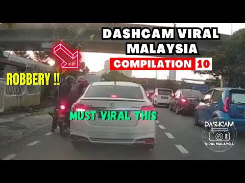 DASHCAM VIRAL MALAYSIA COMPILATION #10