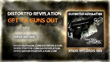 Distorted Revelation - Get Ya Guns Out