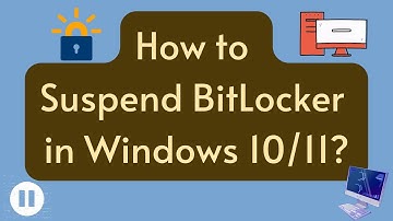 How to Suspend BitLocker in Windows 10/11? 3 Methods Included!