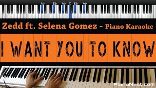 Zedd ft. selena gomez - i want you to know piano karaoke / sing along
cover with lyrics