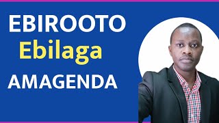 Ebirooto Ebilaga AMAGENDA AMALUNGI Namabi By Brother Steven The Chosen Generation