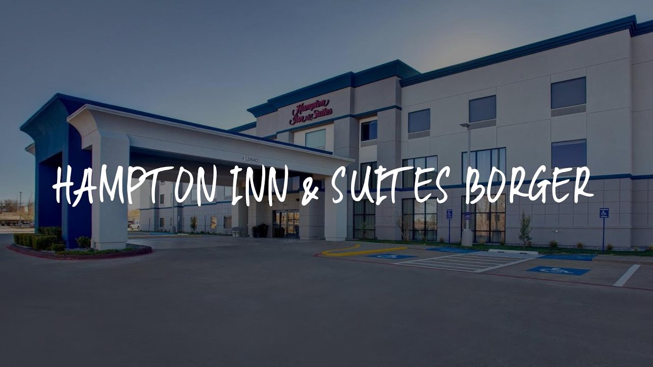 Hampton Inn & Suites Borger Review - Borger , United States of America