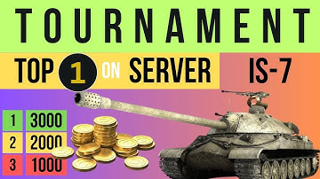 TOP-1 on the Server Tournament | IS-7 Competition | 3000 Gold Prize!