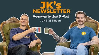 JK's Newsletter - June Wrap Up!