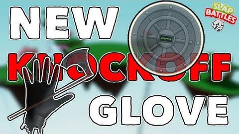 How To Get The New ‘Knockoff’ Glove In Slap Battles!
