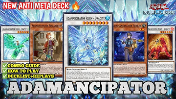 [ADAMANCIPATOR] NEW ANTI META DECK, Best Way To Play (Combo Guide & Replays) IN YU-GI-OH DUEL LINKS.