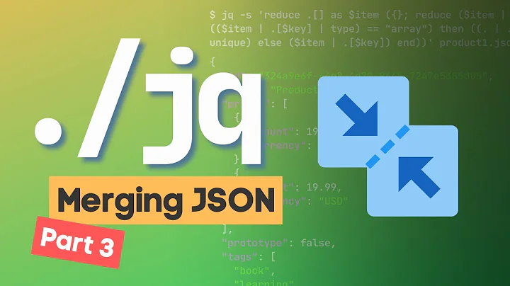 Merging JSON documents in the command-line - jq tutorial