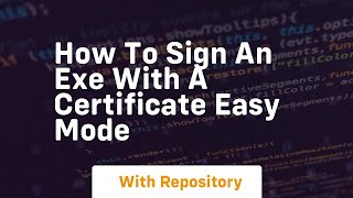 how to sign an exe with a certificate easy mode