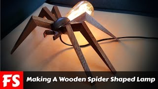 A spider shaped lamp made of wood and an Edison lamp. An easy and cheap to make woodworking project from FS ...