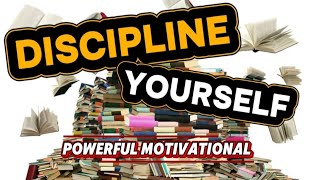 DISCIPLINE YOURSELF_ || POWER OF MOTIVATION