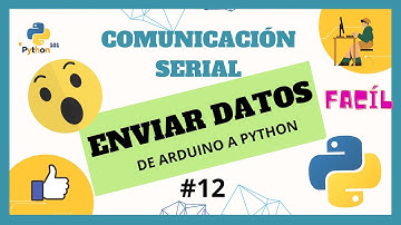 ENVÍA DATOS A TARJETA ARDUINO desde Python y CONTROLA LED y SERVO
