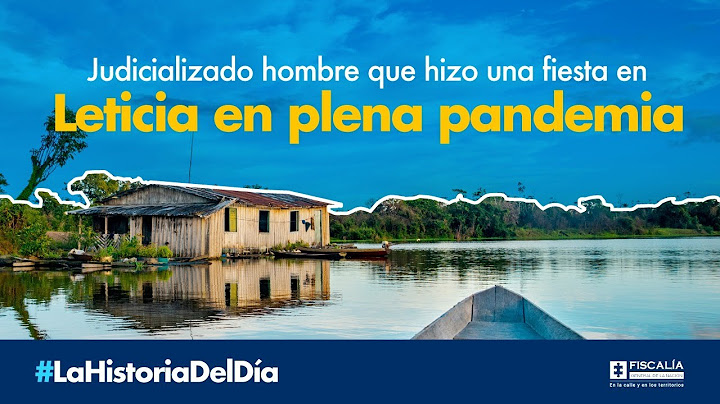 Judicializado hombre que hizo una fiesta en Leticia en plena pandemia