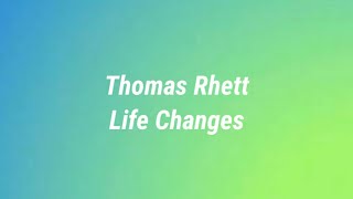 Thomas Rhett - Life Changes (Lyrics)