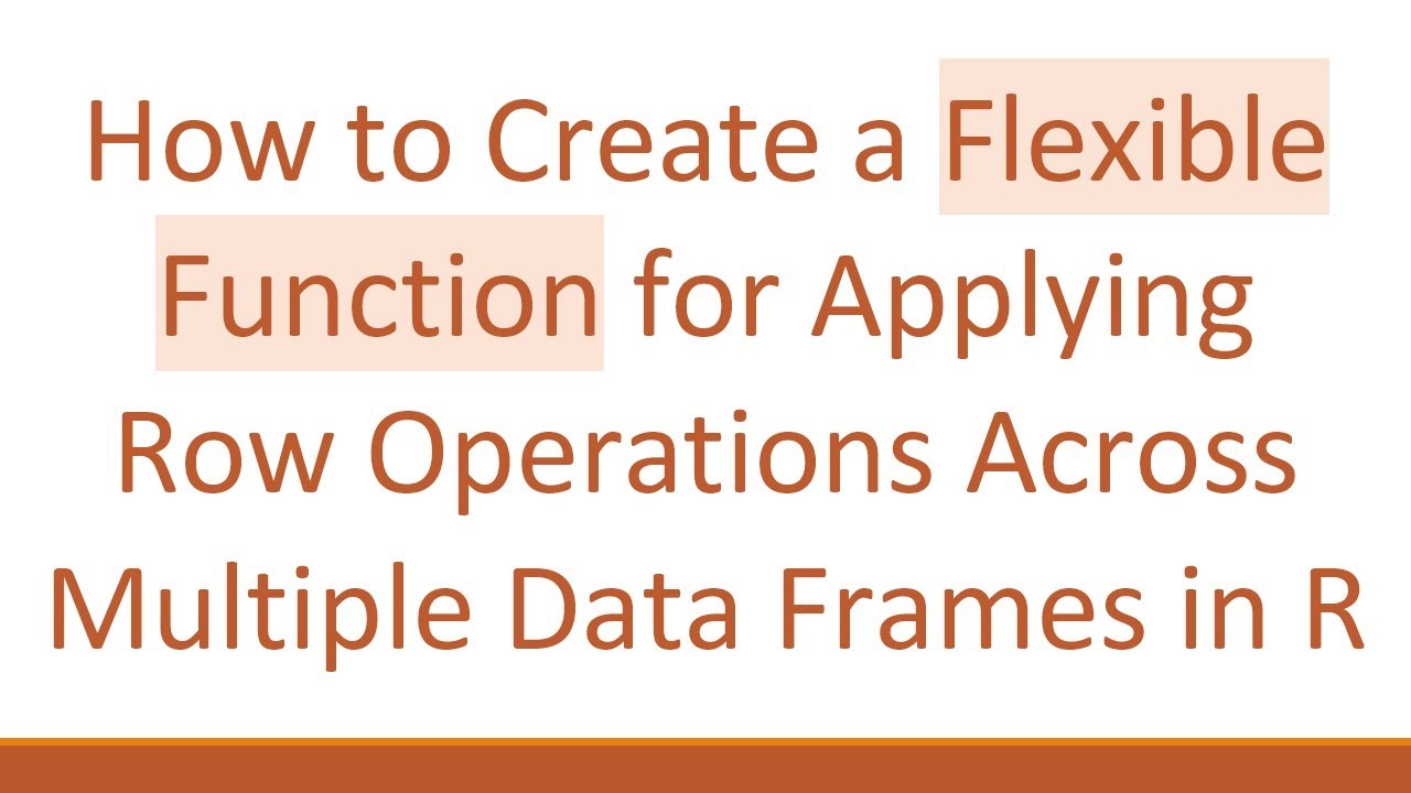How to Create a Flexible Function for Applying Row Operations Across Multiple Data Frames in R