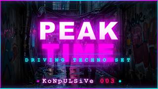 Peak Time Driving Techno Set | KoNpULSiVe 003  #techno  #djset  #djmix  #music #konvos