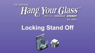 Locking Stand Offs - Hang Your Glass