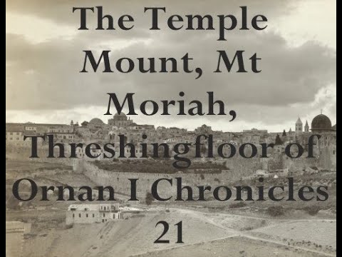 The Temple Mount Mt Moriah Threshingfloor Of Ornan I Chronicles