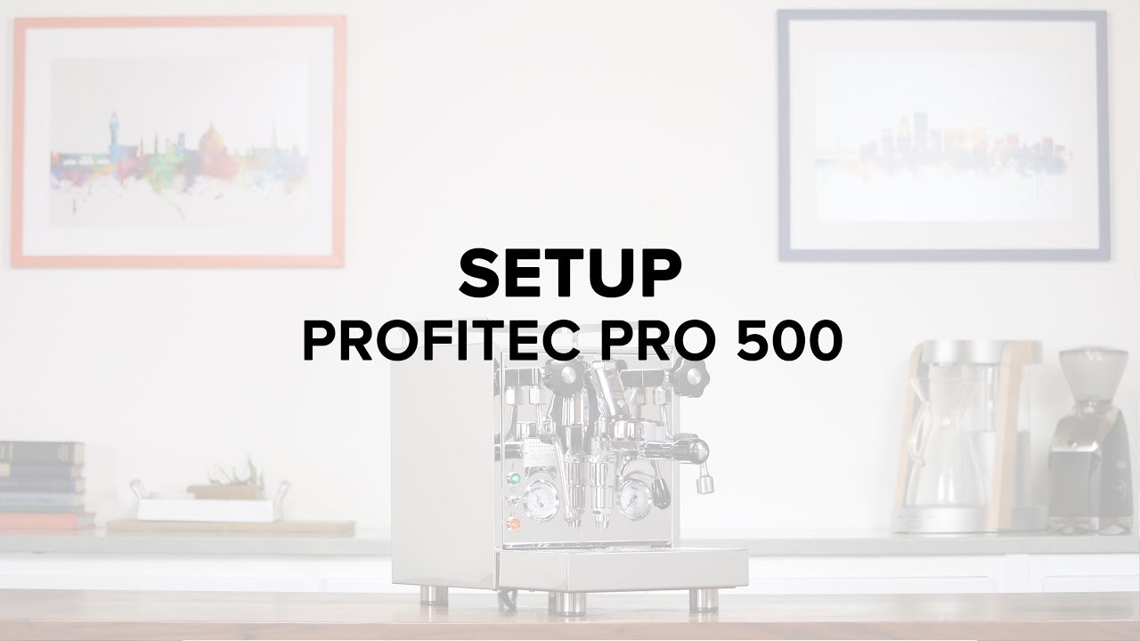 Profitec Pro 500 Espresso Machine Setup Guide - YouTube