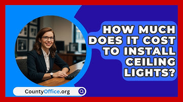 How Much Does It Cost To Install Ceiling Lights? - CountyOffice.org