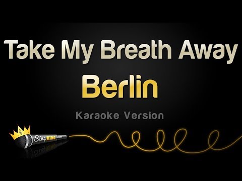 Berlin - Take My Breath Away
