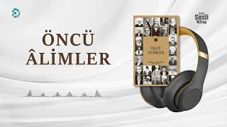 Öncü Alimler - Sesli Kitap