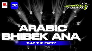 ARABIC BHIBEK ANA -  TJAP THE PARTY X NULUP   VIRAL TIK TOK TERBARU 2026 | ASYIFA RMX PRODCTN 