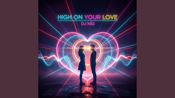 High on Your Love