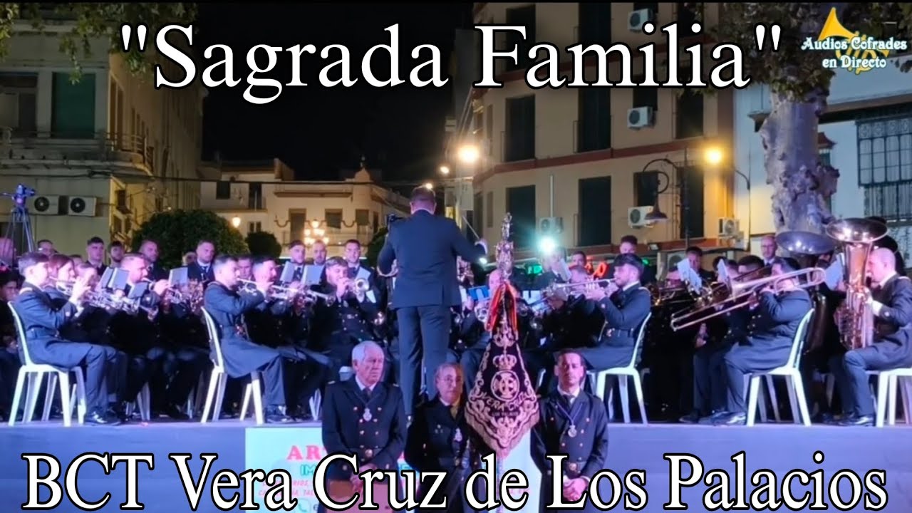 Sagrada Familia - BCT Vera Cruz de Los Palacios en Carmona 2025