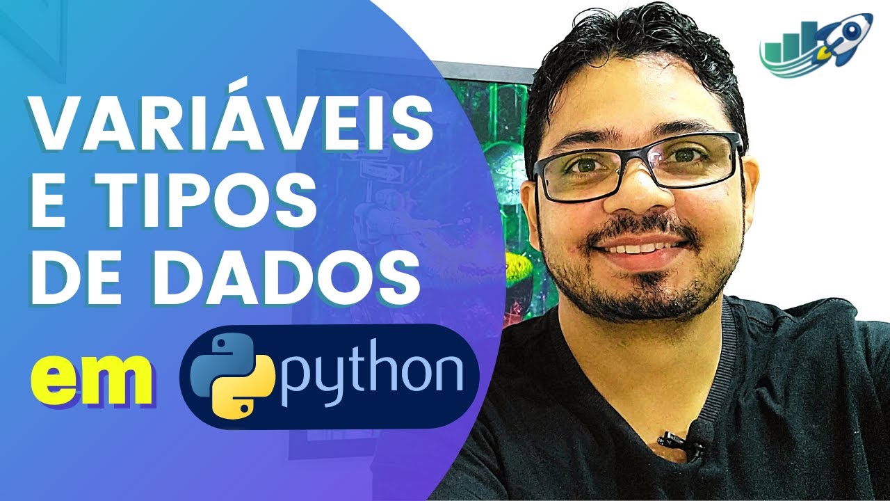 Primeiros Passos com variáveis e tipos de dados em Python - Aula 01 ...