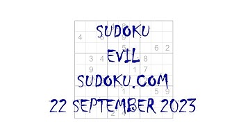 How to solve Evil Sudoku UNDER 10 minutes ! Sudoku.com - 22th september 2023