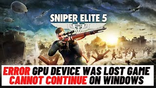 How to Fix Sniper Elite 5 Error GPU Device Was Lost Game Cannot Continue On Windows PC screenshot 5