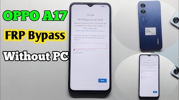 OPPO A17 FRP Bypass | Without Pc | Google Account Unlock / Android 12 Bypass Without Tool 