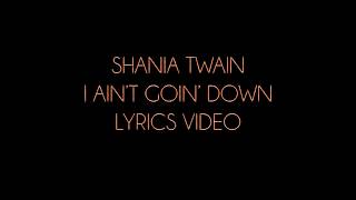 Shania Twain I Ain't Goin' Down Lyrics Video