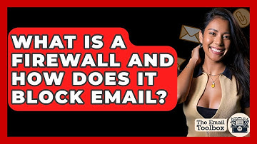 What Is A Firewall And How Does It Block Email? - TheEmailToolbox.com