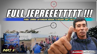 PERJUANGAN PANJANG MEREKA DI AJANG LOMBA LAYANGAN ADUAN JEPRET BERAKHIR DISINI | Tejosari Cup Part 2