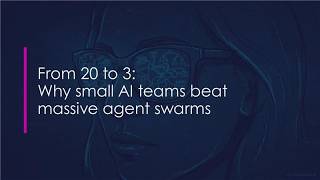 From 20 to 3: Why small AI teams beat massive agent swarms