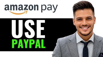 Use Paypal to Make Amazon Payment (2024 Guide)