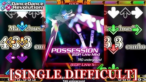 【DDR 2014】 POSSESSION(EDP Live Mix) [SINGLE DIFFICULT] 譜面確認＋クラップ