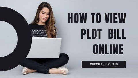 HOW TO VIEW PLDT BILL OR TRANSACTION BILL ONLINE#howto #pldthomefibr