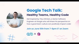 Healthy Teams, Healthy Code by Titus Winters