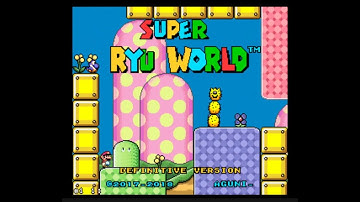 Super Ryu World - Super Mario World ROM Hack - Full Game