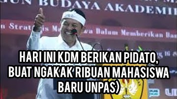 HARI INI KDM BERIKAN PIDATO, BUAT NGAKAK RIBUAN MAHASISWA BARU UNPAS)