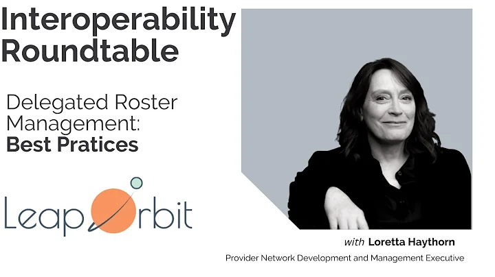 Interoperability Roundtable   Delegated Roster Man...