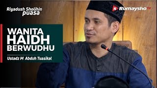 Wanita Haid Berwudhu - Ustadz M Abduh Tuasikal