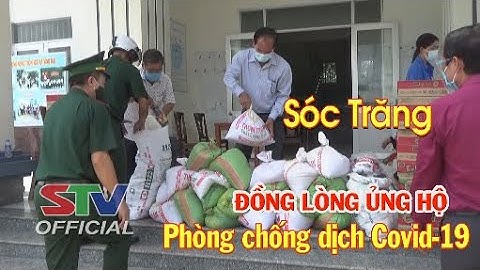 STV - Tin mới nhận 8h30 (4/8): Sóc Trăng đồng lòng ủng hộ công tác phòng, chống dịch COVID-19