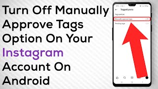 How To Turn Off Manually Select Tags On Your Instagram Profile On Android screenshot 5